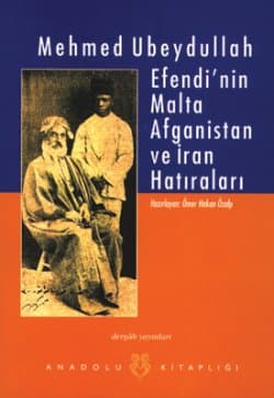 Mehmed Ubeydullah Efendinin Malta, Afganistan Ve İran Hatıraları