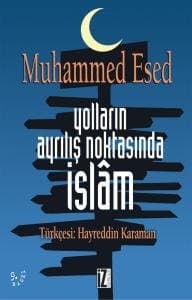 Yolların Ayrılış Noktasında İslam