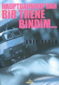 Hauptbahnhof`dan Bir Trene Bindim