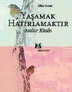 Yaşamak Hatırlamaktır Anılar Kitabı