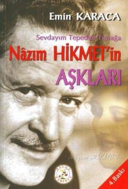 Nazım Hikmet`in Aşkları / Sevdayım Tepeden Tırnağa