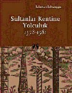Sultanlar Kentine Yolculuk 1578-1581