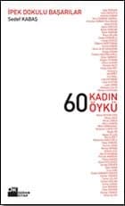 60 Kadın 60 Öykü