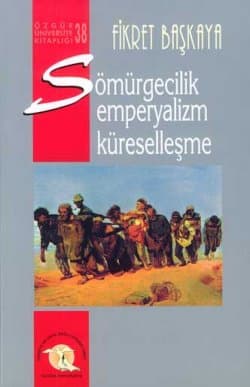 Sömürgecilik Emperyalizm Küreselleşme