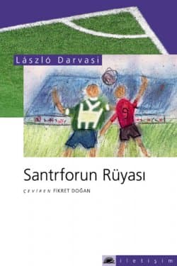 Santrforun Rüyası / Kendi Futbol Tarihim