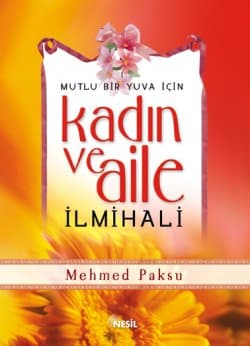 Mutlu Bir Yuva İçin Kadın ve Aile İlmihali