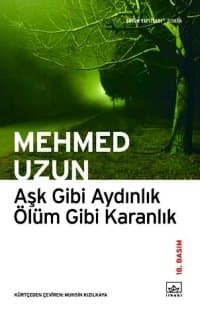 Aşk Gibi Aydınlık Ölüm Gibi Karanlık