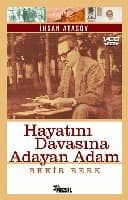 Hayatını Davasına Adayan Adam / Bekir Berk
