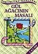 Gül Ağacının Masalı