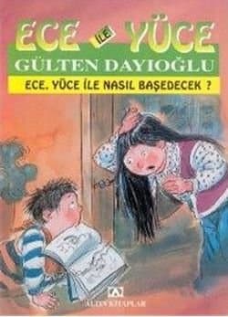 Ece ile Yüce / Ece, Yüce ile Nasıl Başedecek