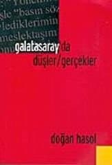 Galatasaray`da Düşler / Gerçekler