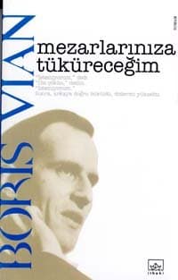 Mezarlarınıza Tüküreceğim
