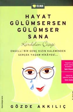 Hayat Gülümsersen Gülümser Sana
