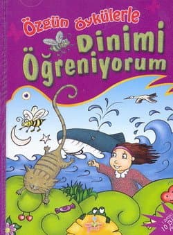 Özgün Öykülerle Dinimi Öğreniyorum