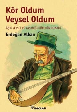 Kör Oldum Veysel Oldum