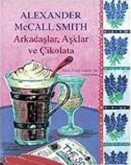 Arkadaşlar, Aşklar ve Çikolata