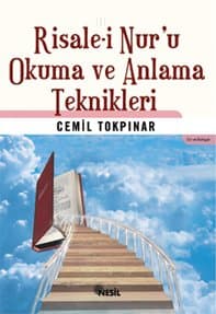 Risale-i Nur`u Okuma ve Anlama Teknikleri