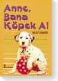 Anne, Bana Köpek Al