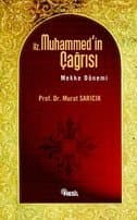 Hz.Muhammed`in Çağrısı (Mekke Dönemi)