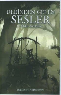 Derinden Gelen Sesler / Öykü Antolojisi