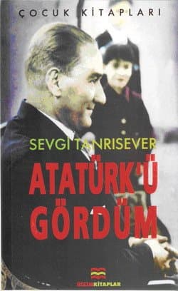 Atatürk`ü Gördüm