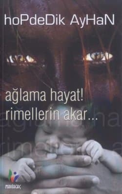 Ağlama Hayat! Rimellerin Akar