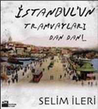 İstanbul`un Tramvayları Dan Dan