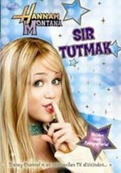 Hannah Montana / Sır Tutmak