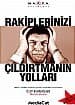 Rakiplerinizi Çıldırtmanın Yolları