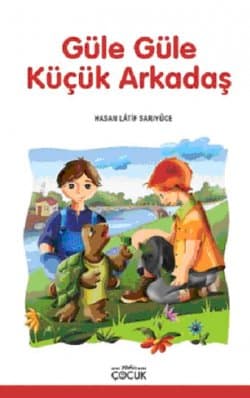 Güle Güle Küçük Arkadaş