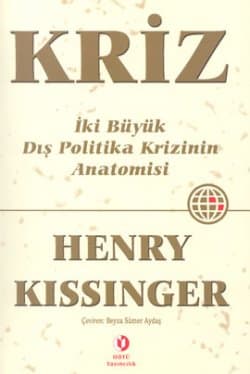Kriz: İki Büyük Dış Politika Krizinin Anatomisi