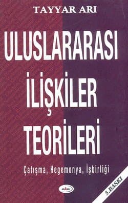 Uluslararası İlişkiler Teorileri Çatışma, Hegomonya, İşbirliği
