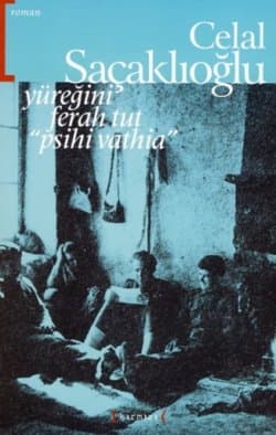 Yüreğini Ferah Tut / Psihi Vathia