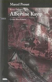Albertine Kayıp / Kayıp Zamanın İzinde (6. Cilt)