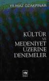 Kültür ve Medeniyet Üzerine Denemeler