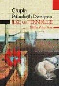 Grupla Psikolojik Danışma İlke ve Teknikleri