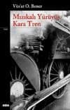 Mızıkalı Yürüyüş / Kara Tren