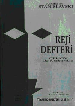 Reji Defteri / Çehov`un Üç Kızkardeş Oyunu