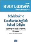 Bebeklerde ve Çocuklarda Sağlıklı Ruhsal Gelişim