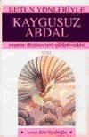 Kaygusuz Abdal / Bütün Yönleriyle