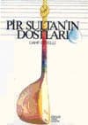 Pir Sultan`ın Dostları