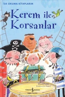 İlk Okuma Kitaplarım - Kerem ile Korsanlar