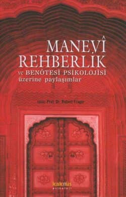Manevi Rehberlik ve Benötesi Psikolojisi Üzerine Paylaşımlar