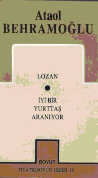 Toplu Oyunları 1 / Lozan / İyi Bir Yurttaş Aranıyor