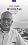 Büyü'sün, Yaz! Toplu Şiirler (1969 - 2005)