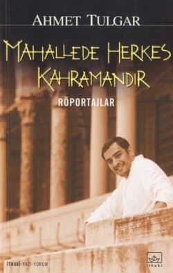 Mahallede Herkes Kahramandır / Röportajlar