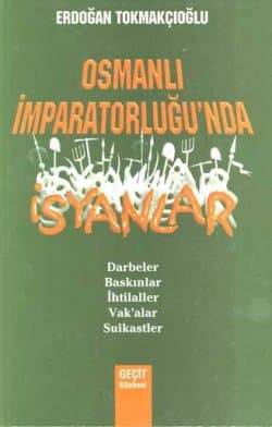 Osmanlı İmparatorluğu`nda İsyanlar
