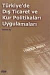 Türkiye`de Dış Ticaret ve Kur Politikaları Uygulamaları