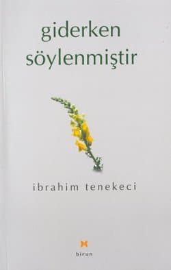 Giderken Söylenmiştir