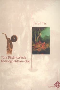 Türk Düşüncesinde Kozmogoni-Kozmoloji